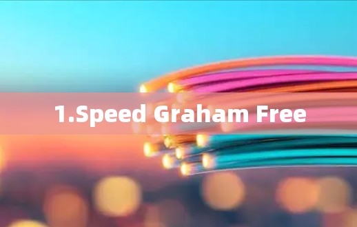 1.Speed Graham Free