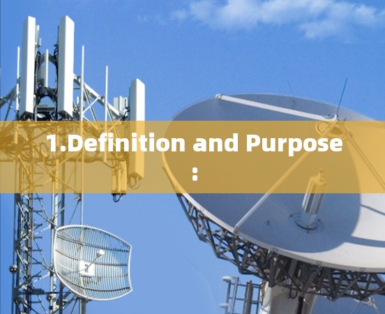 1.Definition and Purpose: