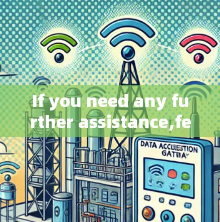 If you need any further assistance,feel free to ask!