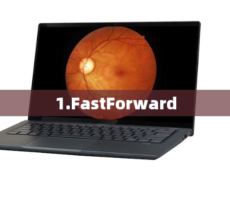 1.FastForward